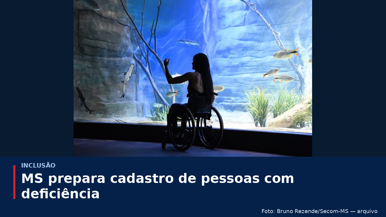 MS prepara cadastro estadual para orientar políticas destinadas às pessoas com deficiência